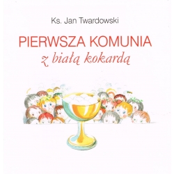Pierwsza Komunia z białą kokardą ks. Jan Twardowski Prezent Komunijny